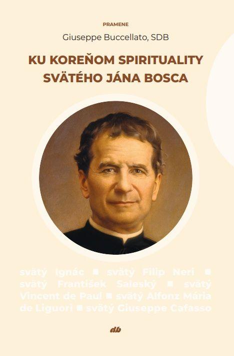 Don Bosco, kniha, Ku koreňom spirituality svätého Jána Bosca, titulka
